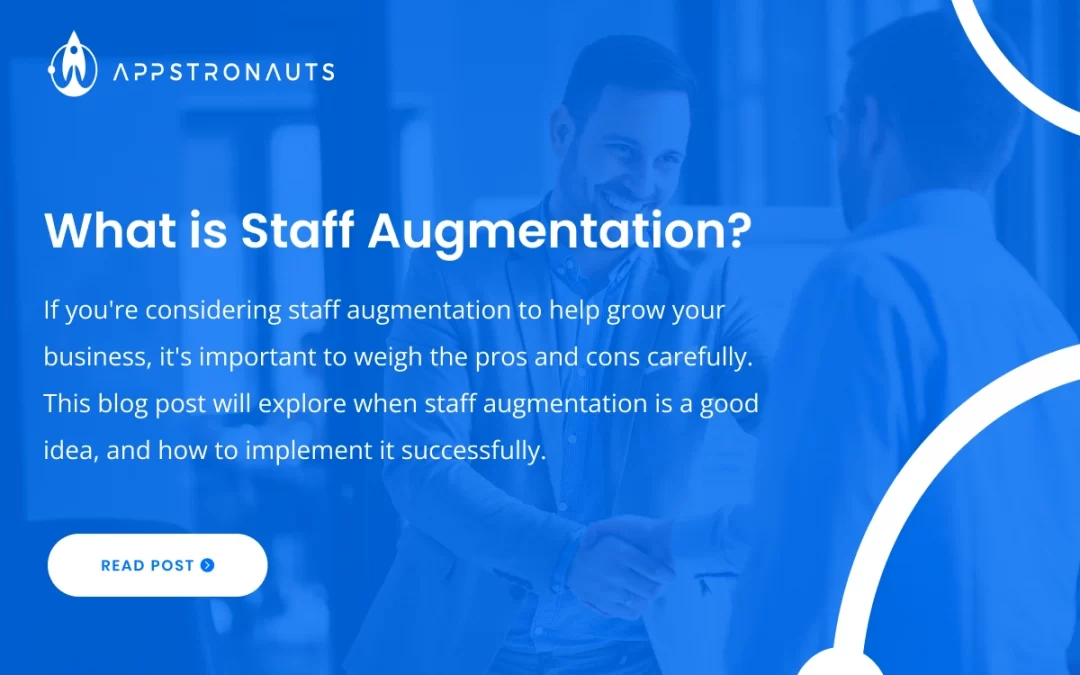 What is Staff Augmentation? Pros and cons of Staff Augmentation services